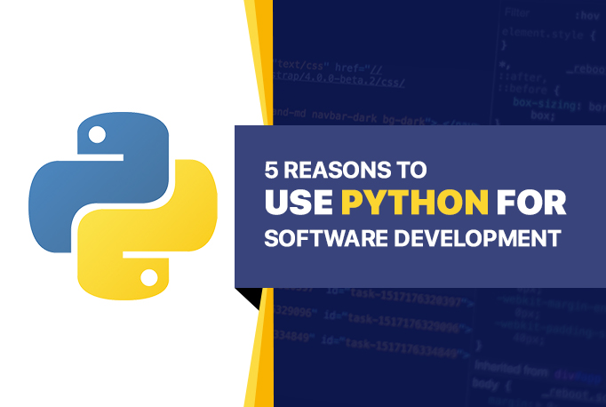 5 Reasons to Use Python for Software Development